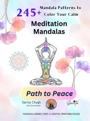 Printable digital coloring book cover for "Meditation Mandalas - Path to Peace," featuring intricate mandalas designed with NLP principles for stress relief, mindfulness, and emotional insight.
